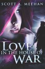 Love in the House of War