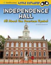 Independence Hall: All about the American Symbol