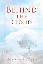 Behind The Cloud