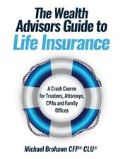 The Wealth Advisors Guide to Life Insurance