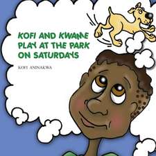 KOFI AND KWAME PLAY AT THE PARK ON SATURDAYS