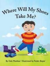 Where Will My Shoes Take Me?