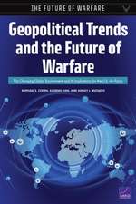 Geopolitical Trends and the Future of Warfare: The Changing Global Environment and Its Implications for the U.S. Air Force