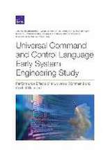 Universal Command and Control Language Early System Engineering Study: Performance Effects of a Universal Command and Control Standard