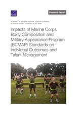 Impacts of Marine Corps Body Composition and Military Appearance Program (Bcmap) Standards on Individual Outcomes and Talent Management