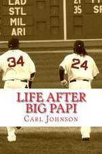 Life After Big Papi