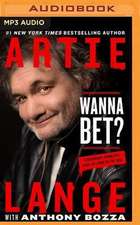 Wanna Bet?: A Degenerate Gambler's Guide to Living on the Edge