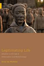 Legitimating Life: Adoption in the Age of Globalization and Biotechnology