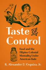 Taste of Control: Food and the Filipino Colonial Mentality under American Rule