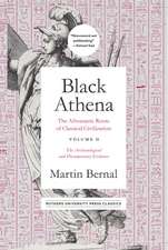 Black Athena – The Afroasiatic Roots of Classical Civilization Volume II: The Archaeological and Documentary Evidence