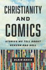 Christianity and Comics – Stories We Tell about Heaven and Hell