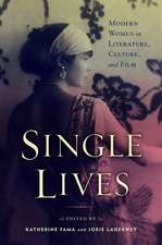 Single Lives – Modern Women in Literature, Culture, and Film