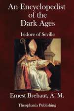 An Encyclopedist of the Dark Ages