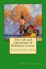 The Life and Adventures of Robinson Crusoe