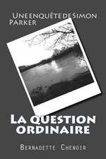 La Question Ordinaire