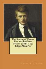 The System of Doctor Tarr and Professor Fether (1844) by