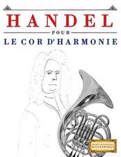 Handel Pour Le Cor D'Harmonie