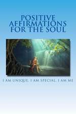 Positive Affirmations for the Soul