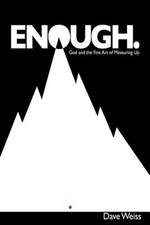 Enough.