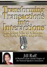 Transforming Transactions Into Interactions(tm)