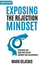 Exposing the Rejection Mindset