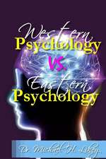 Western Psychology vs. Eastern Psychology