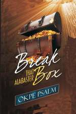 Break That Alabaster Box!