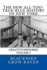 The New All-Too-True-Blue History of New York