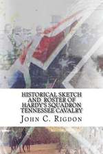 Historical Sketch and Roster of Hardy's Squadron Tennessee Cavalry