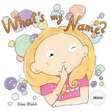 What's My Name? Imani