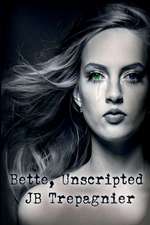 Bette, Unscripted