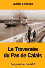 La Traversee Du Pas de Calais