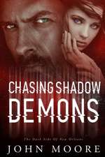 Chasing Shadow Demons