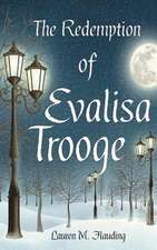 The Redemption of Evalisa Trooge