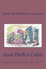 Aunt Phillis's Cabin