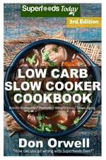 Low Carb Slow Cooker Cookbook