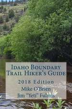 Idaho Boundary Trail Hiker's Guide