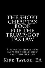 The Short Cheap Tax Book for the Trump/GOP Tax Law