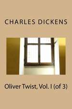 Oliver Twist, Vol. I (of 3)