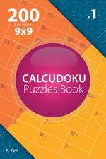 Calcudoku - 200 Easy Puzzles 9x9 (Volume 1)