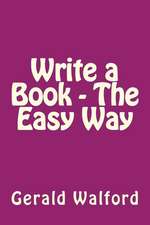 Write a Book - The Easy Way