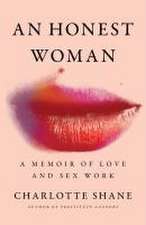 An Honest Woman: A Memoir of Love and Sex Work