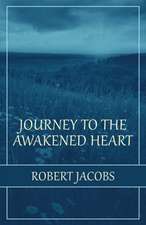 Journey to the Awakened Heart