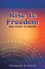 Rise to Freedom