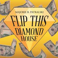 Flip This Diamond House