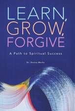 Learn, Grow, Forgive