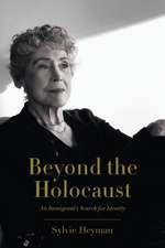 Beyond the Holocaust: An Immigrant's Search for Identity