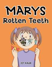 Marys Rotten Teeth