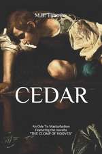 Cedar: An Ode to Masturbation