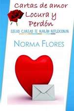 Cartas de Amor Locura Y Perdón: Estas Cartas Te Harán Reflexionar